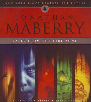 Tales from the Fire Zone by Jonathan Maberry