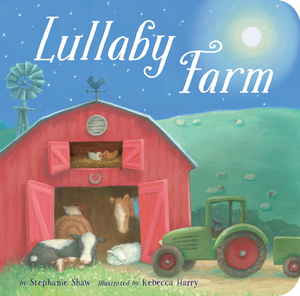 Lullaby Farm by Stephanie Shaw
