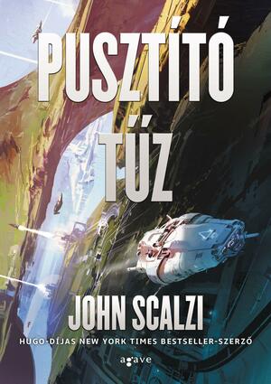 Pusztító tűz by John Scalzi