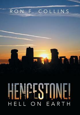 Hengestone!: Hell on Earth by Ron Collins
