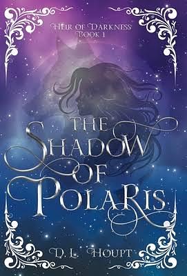 The Shadow of Polaris by D.L. Houpt, D.L. Houpt