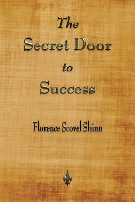 The Secret Door to Success by Florence Scovel Shinn