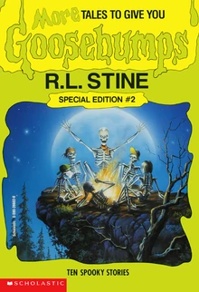 More Tales to Give You Goosebumps by R.L. Stine