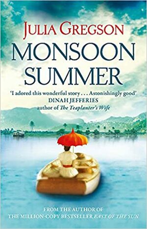 Monsoon Summer by Julia Gregson