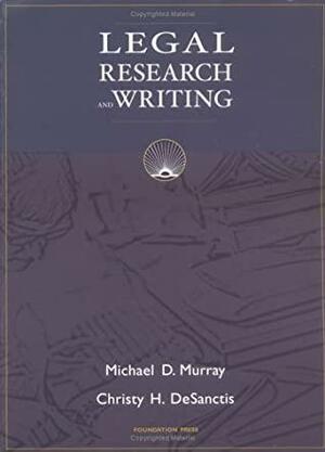 Legal Research And Writing by Michael D. Murray