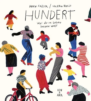 Hundert: Was du im Leben lernen wirst by Heike Faller