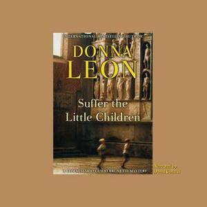 Suffer the Little Children by Donna Leon