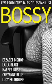 Bossy by Harper Bliss, Cheyenne Blue, Lucy Felthouse, Erzabet Bishop, Laila Blake