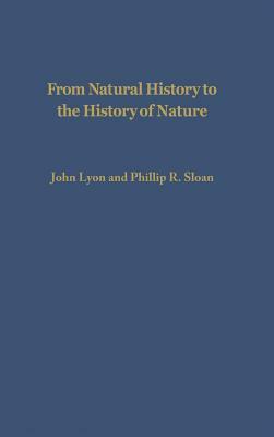 From Natural History to the History of Nature: Readings from Buffon and His Critics by 