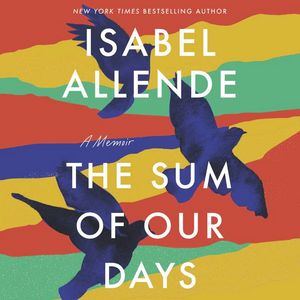 The Sum of Our Days by Isabel Allende