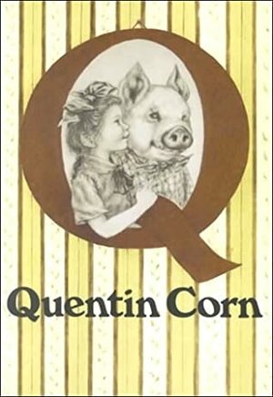 Quentin Corn by Mary Stolz