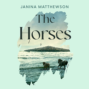 The Horses by Janina Matthewson