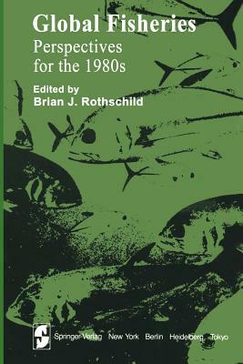 Global Fisheries: Perspectives for the 1980s by 