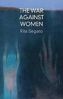 The War Against Women by Rita Segato