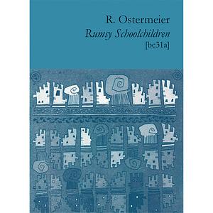 Rumsy Schoolchildren by R. Ostermeier