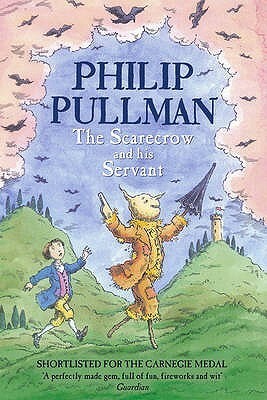 The Scarecrow and His Servant by Philip Pullman