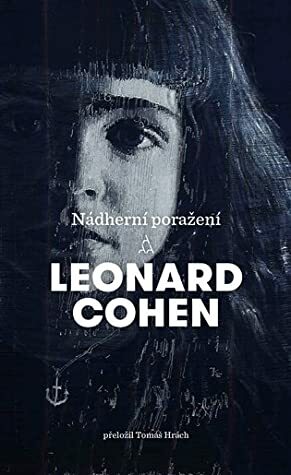 Nádherní poražení by Leonard Cohen