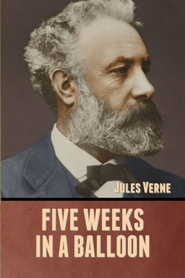 Five Weeks in a Balloon by Jules Verne