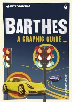 Introducing Barthes: A Graphic Guide by Philip Thody