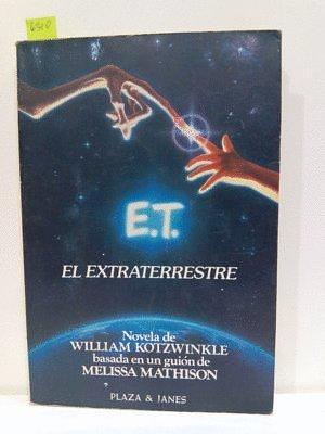 E.T., El Extraterrestre / E.T., The Extra-Terrestrial by William Kotzwinkle, William Kotzwinkle