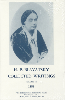 Collected Writings of H. P. Blavatsky, Vol. 9 by H. P. Blavatsky