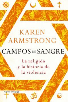Campos de sangre: La religión y la historia de la violencia by Karen Armstrong