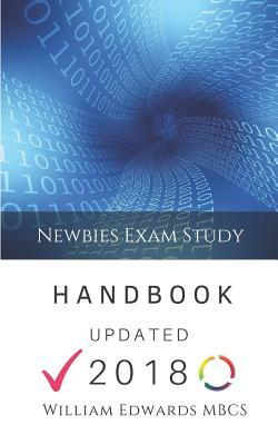 Newbies Exam Study Handbook: Expert Guidance for Beginners by William Edwards