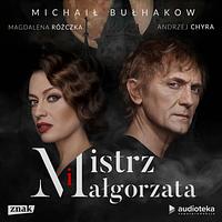 Mistrz i Małgorzata by Mikhail Bulgakov