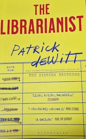 The Librarianist by Patrick deWitt