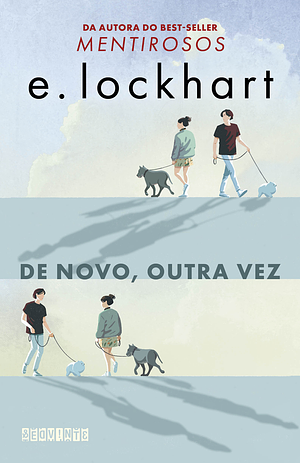 De novo, outra vez by E. Lockhart