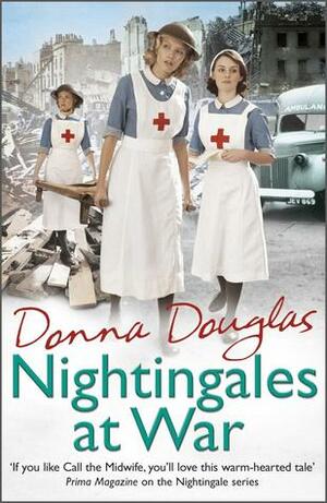 Nightingales at War by Donna Douglas