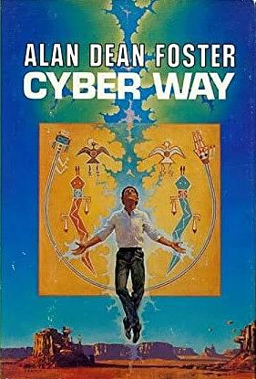 Cyber Way by Alan Dean Foster