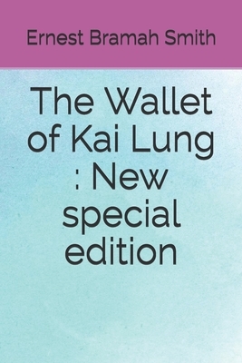 The Wallet of Kai Lung: New special edition by Ernest Bramah