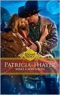 What a Man Needs by Patricia Thayer