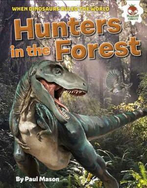 Dinosaur Hunters in the Forest by Paul Mason