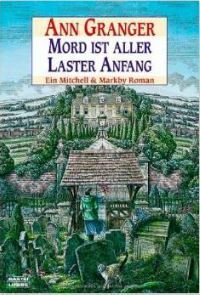 Mord ist aller Laster Anfang by Ein Mitchell, Markby Roman, Ann Granger, Edith Walter