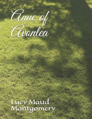 Anne of Avonlea by L.M. Montgomery