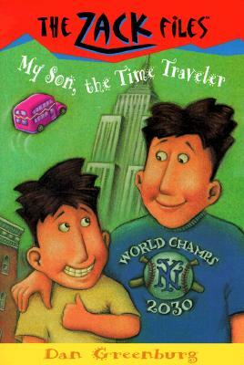 My Son, the Time Traveler by Dan Greenburg