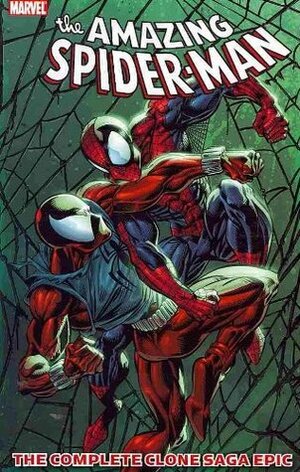 The Amazing Spider-Man: The Complete Clone Saga Epic, Vol. 1 by Howard Mackie, Terry Kavanagh, Steven Butler, Tom DeFalco, Mark Bagley, Liam Sharp, J.M. DeMatteis, John Romita Jr.