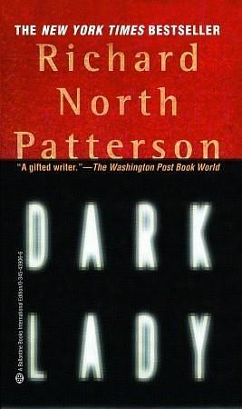 Dark Lady by Richard North Patterson, Richard North Patterson