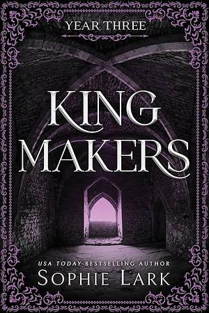 Kingmakers: Year Three by Sophie Lark