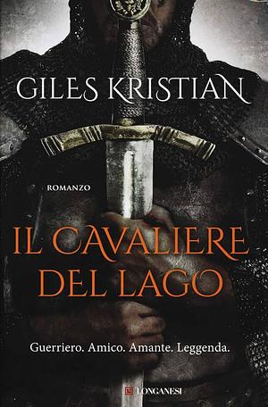 Il cavaliere del lago by Giles Kristian