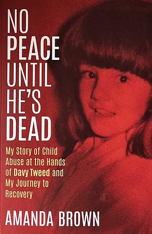 No Peace Until He's Dead by Amanda Brown