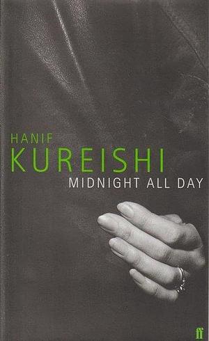 Midnight all Day by Hanif Kureishi