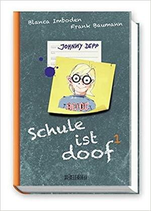 Schule ist doof 1: Johnny Depp by Frank Baumann, Blanca Imboden