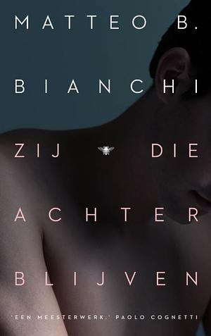 Zij die achterblijven by Matteo B. Bianchi