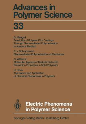 Electric Phenomena in Polymer Science by Karel Dusek, Ann-Christine Albertsson, Akihiro Abe