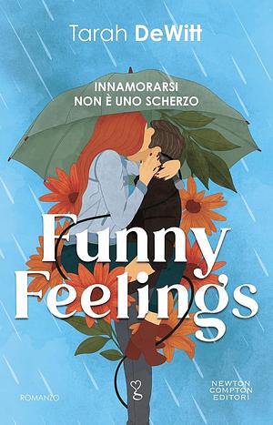 Funny feelings. Innamorarsi non è uno scherzo by Tarah DeWitt