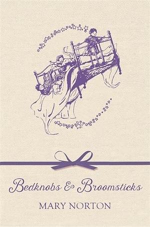 Bedknobs and Broomsticks by Mary Norton