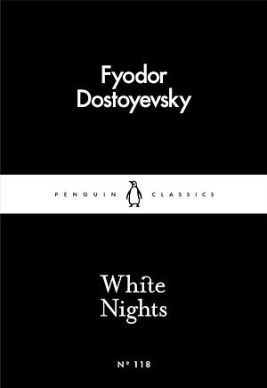 White Nights (Penguin little black classics) by Fyodor Dostoevsky